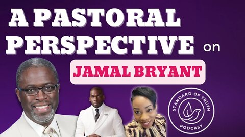 What Does A Local Pastor Have to Say about Jamal Bryant's Latest Shenanigans? A Pastoral Perspective