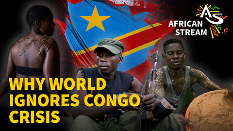 WHY WORLD IGNORES CONGO CRISIS