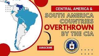 The CIA has Overthrown all these Countries in South America