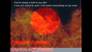 You're doing a hell in my life, I can not stand it! [Quotes and Poems]