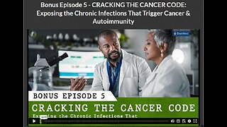 CANCER SECRETS: BONUS EPISODE 5- CRACKING THE CANCER CODE: Exposing the Chronic Infections That Trigger Cancer & Autoimmunity