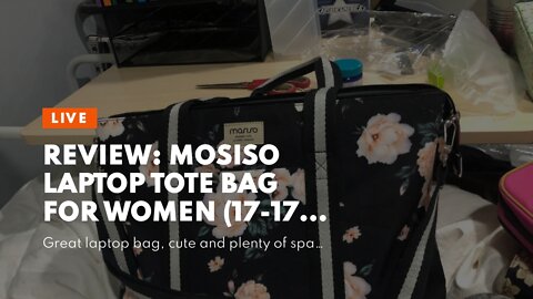 Review: MOSISO Laptop Tote Bag for Women (17-17.3 inch), Canvas Camellia Multifunctional Work T...