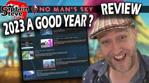 No Man's Sky Was 2023 A Good Year ? - Captain Steve - NMS News