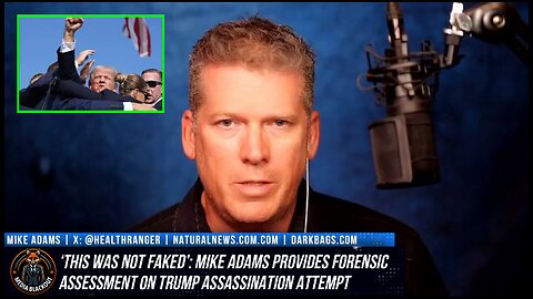 Mike Adams Delivers Forensic Assessment on Trump Assassination Attempt