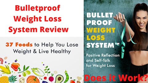 Bulletproof Weight Loss System - How to Lose Weight While Never Being Hungry