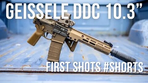 Geissele DDC 10.3” #shorts #geissele #firstshots