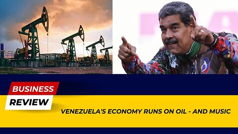 Breaking: Venezuela's Economy Runs on Oil - and Music! | Business Review