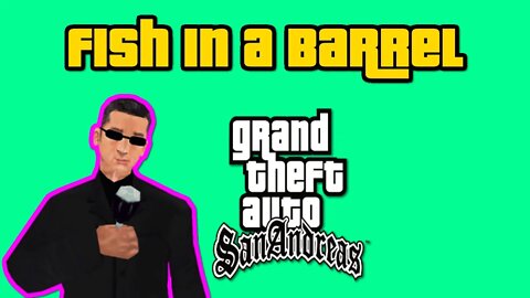 Grand Theft Auto: San Andreas - Fish In A Barrel [Signing Casino Papers w/ Woozie & Ran Fa Li]