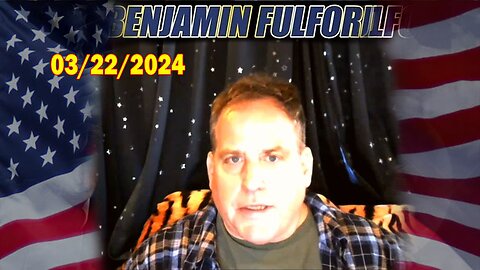 Benjamin Fulford Full Report Update March 22, 2024 - Benjamin Fulford Q&A Video