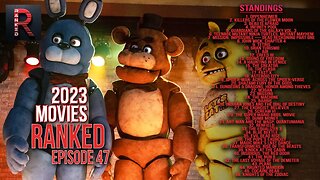 Five Nights at Freddy’s | 2023 Movies RANKED - Episode 47