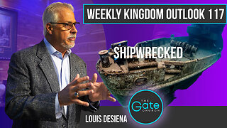 Weekly Kingdom Outlook Episode 130-Shipwrecked