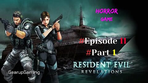 Resident Evil Revelations 1 | Episode 11 Part 1|