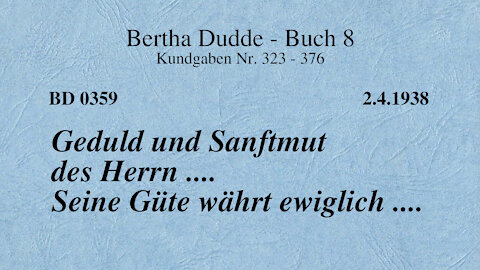 BD 0359 - GEDULD und SANFTMUT des HERRN .... SEINE GÜTE WÄHRT EWIGLICH ....