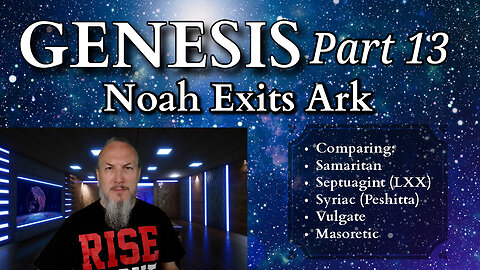 Genesis Series - Part 13 - Noah Exits the Ark