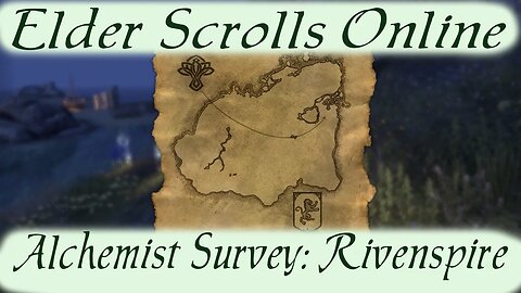Alchemist Survey: Rivenspire [Elder Scrolls Online]