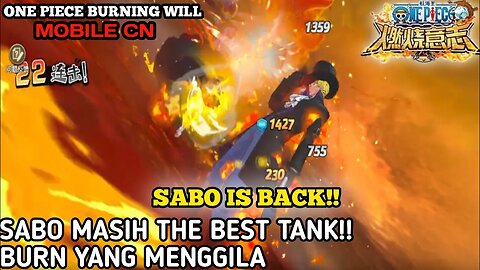 SABO AWAKENING IS BACK / SABO TANK TIER ATAS / One Piece Burning Will Mobile
