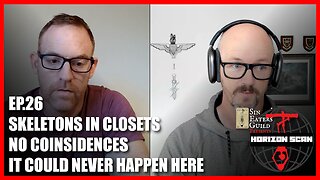 Horizon Scan Ep. 26 | Skeletons In Closets | No Coincidences | It Could Never Happen here