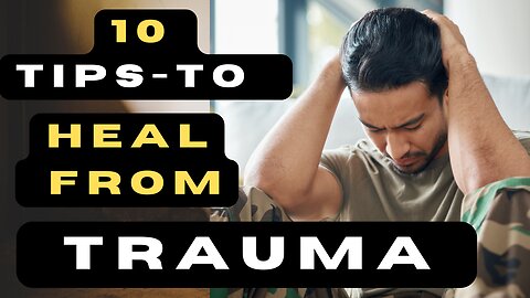 10 Effective Tips to Heal from Trauma Recovery and Self-Care Guide