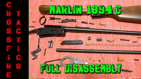 Marlin 1894C / 357 magnum - full disassembly - "How to" Tutorial & Review