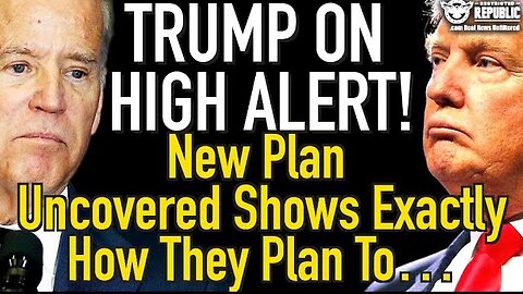 Trump NOW On High Alert! New Plan Uncovered Shows Exactly How They Plan To…