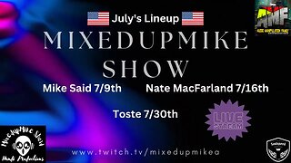 MixedupMike Shows July's Lineup. #djlife #livedjsets #edmmusic #podcast