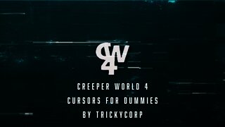 Cursors for Dummies by TrickyCorp Creeper World 4