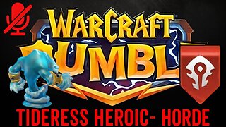 WarCraft Rumble - Tideress Heroic - Horde