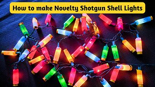 How to make Shotgun Shell Novelty Lights