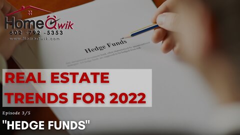 Episode 3/5 - Real Estate Trends for 2022 (Hedge Funds)