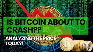 Is Bitcoin about to crash?? - Analyzing BTC price today