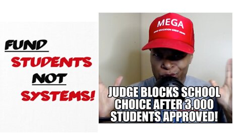 Judge Blocks School Choice After 3,000 Students Approved!
