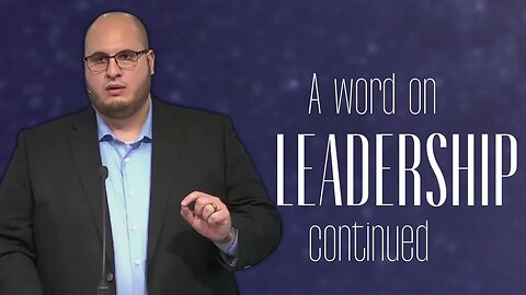 A Word on Leadership continued