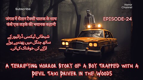 Boy Trapped with a Devil Taxi Driver in the Woods Hindi I Urdu Horror story