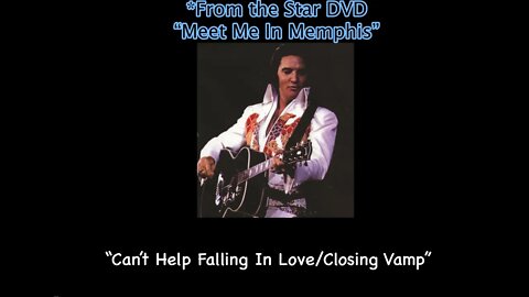 Elvis Presley "Live in Memphis" '74-Mix w/fan 8mm videos. “Can't Help Falling In Love/Closing Vamp”