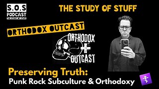 Preserving Truth: Punk Rock Subculture & Orthodoxy
