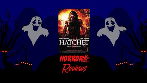 HORRORific Reviews Hatchet 3