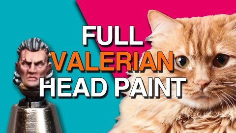 Full video of PAINTING Valerian's head!