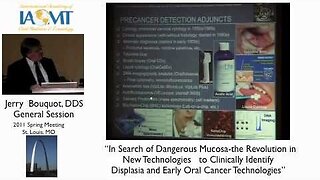 Dr. Jerry Bouquot discusses early oral cancer technologies IAOMT St. Louis 2011