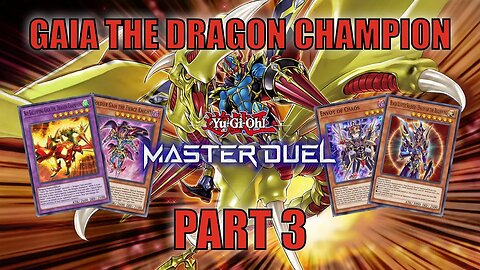 GAIA THE DRAGON CHAMPION! MASTER DUEL GAMEPLAY | PART 3 | YU-GI-OH! MASTER DUEL! ▽