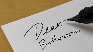 Dear... Bathroom