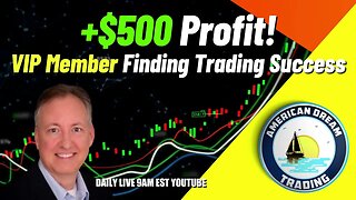 +$500 Profit - VIP Member Finding Stock Market Trading Success