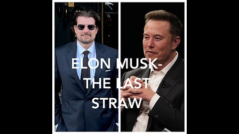Elon Musk- The Last Straw- A Personal Tragedy
