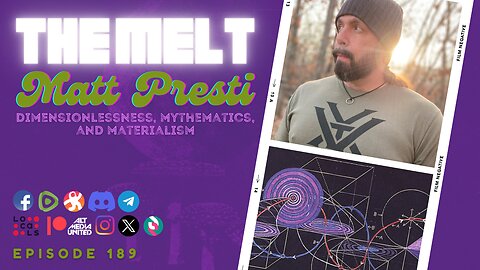 Episode 189- Matt Presti | Dimensionlessness, Mythematics, and Materialism (FREE FIRST HOUR)
