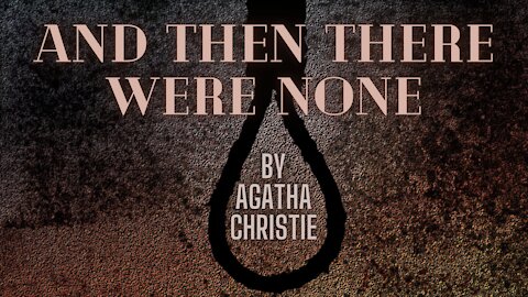 AND THEN THERE WERE NONE by Agatha Christie