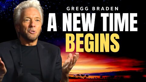 A New Time is Here | Gregg Braden