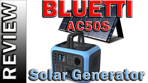 BLUETTI AC50S Portable Power Station 500Wh Solar Generator + Solar Panel w/120W Solar Charger Review