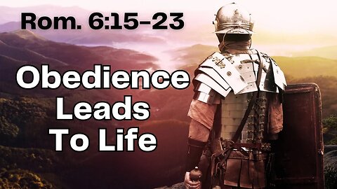 Is Obedience Optional For Christians Romans 15-23