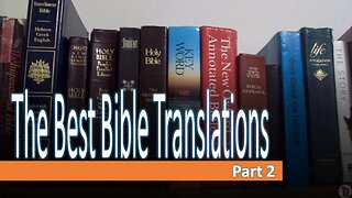 The Best Bible Translations - Part 2