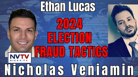 Ethan Lucas and Nicholas Veniamin Uncover 2024 Election Manipulation Tactics