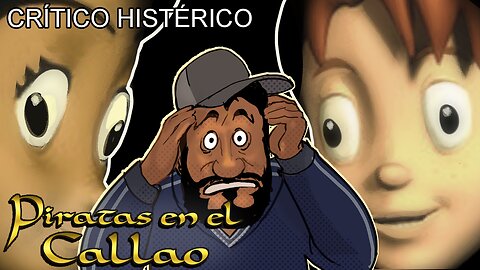 Piratas en el Callao - Crítico Histérico